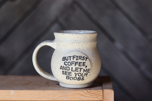 Boob Mug “But first coffee…” 15 oz.