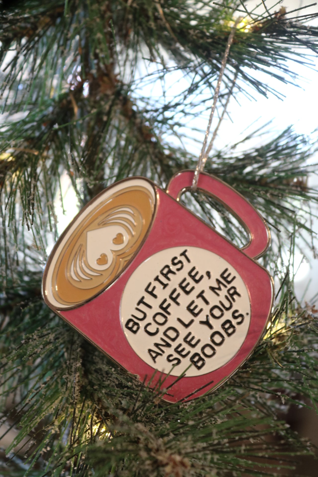 NEW! “But first coffee, and let me see your boobs” metal ornament 2.75”